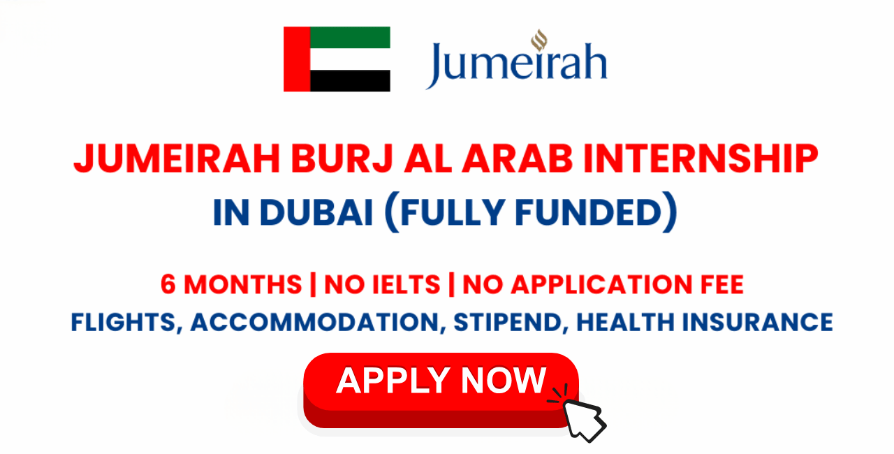 Jumeirah Burj Al Arab Internship 2025 - Fully Funded Internship in Dubai
